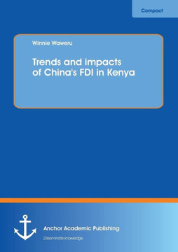 Trends and impacts of China's FDI in Kenya Trends and impacts of China's FDI in Kenya