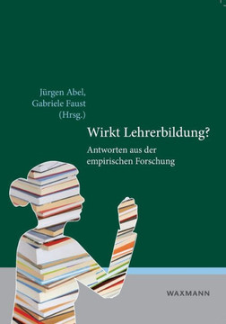 Wirkt Lehrerbildung?: Antworten aus der empirischen Forschung