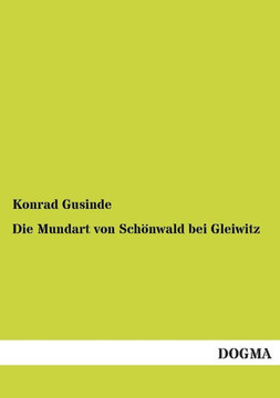 Die Mundart von Schönwald bei Gleiwitz