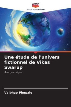 Une étude de l'univers fictionnel de Vikas Swarup
