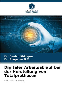 Digitaler Arbeitsablauf bei der Herstellung von Totalprothesen