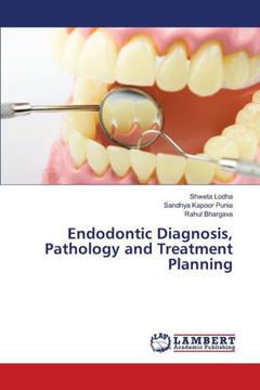 Endodontic Diagnosis, Pathology and Treatment Planning