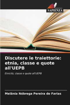 Discutere le traiettorie: etnia, classe e quote all'UEPB