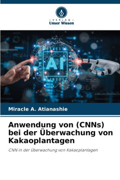Anwendung von (CNNs) bei der Überwachung von Kakaoplantagen