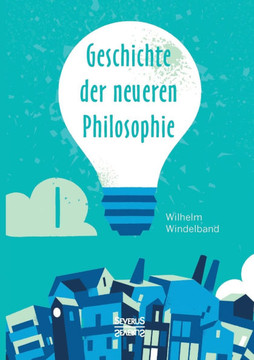 Geschichte der neueren Philosophie: Band 1. Von der Renaissance bis Kant