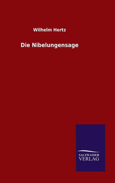 Die Nibelungensage Die Nibelungensage