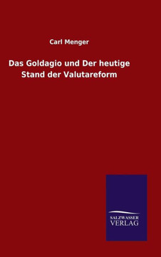 Das Goldagio und Der heutige Stand der Valutareform
