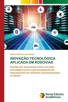 Inovação Tecnológica Aplicada Em Rodovias