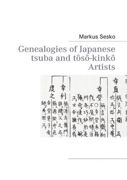 Genealogies of Japanese tsuba and tôsô-kinkô Artists