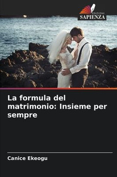 La formula del matrimonio: Insieme per sempre