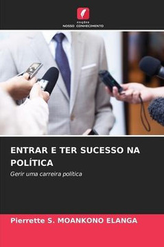Entrar E Ter Sucesso Na Política Entrar E Ter Sucesso Na Política