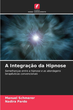 A Integração da Hipnose A Integração da Hipnose
