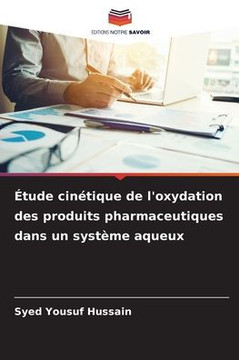 Étude cinétique de l'oxydation des produits pharmaceutiques dans un système aqueux