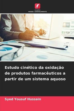 Estudo cinético da oxidação de produtos farmacêuticos a partir de um sistema aquoso