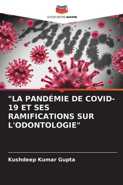 ""La Pandémie de Covid-19 Et Ses Ramifications Sur l'Odontologie""