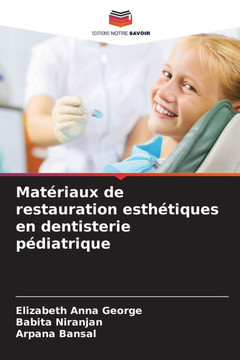 Matériaux de restauration esthétiques en dentisterie pédiatrique