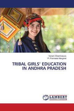 Tribal Girls' Education in Andhra Pradesh Tribal Girls' Education in Andhra Pradesh
