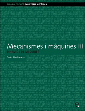 Mecanismes I Mquines III. Dinmica de Mquines