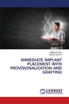 Immediate Implant Placement with Provisionalization and Grafting