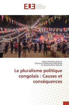 Le pluralisme politique congolais: Causes et conséquences