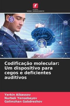Codificação molecular: Um dispositivo para cegos e deficientes auditivos
