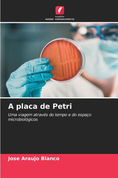 A placa de Petri A placa de Petri