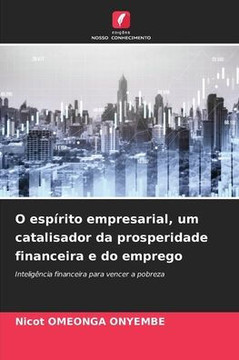O espírito empresarial, um catalisador da prosperidade financeira e do emprego