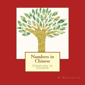 Numbers In Chinese : Counting In Chinese Numbers In Chinese : Counting In Chinese