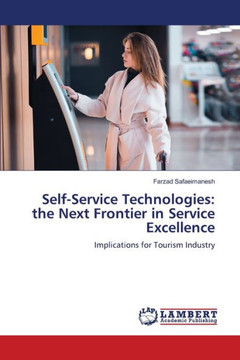 Self-Service Technologies: the Next Frontier in Service Excellence