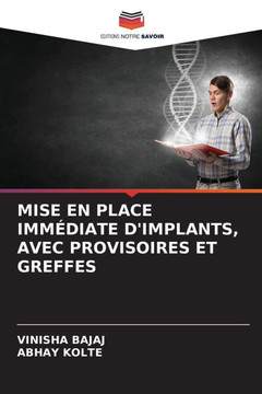 Mise En Place Immédiate d'Implants, Avec Provisoires Et Greffes