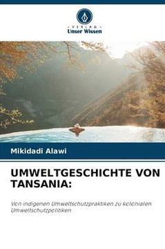 Umweltgeschichte Von Tansania Umweltgeschichte Von Tansania
