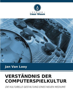 Verständnis Der Computerspielkultur Verständnis Der Computerspielkultur