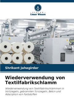 Wiederverwendung von Textilfabrikschlamm Wiederverwendung von Textilfabrikschlamm