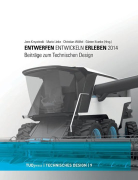 Entwerfen - Entwickeln - Erleben 2014: Beiträge zum Technischen Design