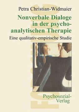 Nonverbale Dialoge in der psychoanalytischen Therapie Nonverbale Dialoge in der psychoanalytischen Therapie