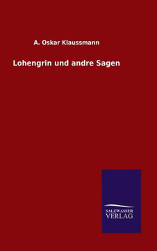 Lohengrin und andre Sagen
