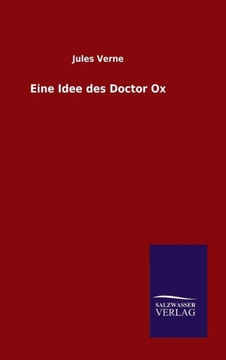 Eine Idee des Doctor Ox Eine Idee des Doctor Ox