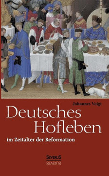 Deutsches Hofleben im Zeitalter der Reformation