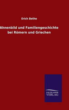 Ahnenbild und Familiengeschichte bei Römern und Griechen