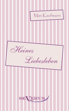 Heines Liebesleben: Aus Fraktur übertragen