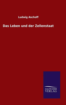 Das Leben und der Zellenstaat