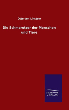 Die Schmarotzer der Menschen und Tiere Die Schmarotzer der Menschen und Tiere