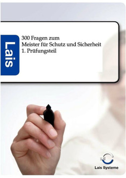 300 Fragen zum Meister für Schutz und Sicherheit