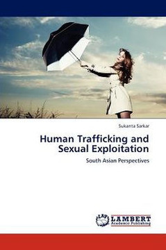 Human Trafficking and Sexual Exploitation Human Trafficking and Sexual Exploitation
