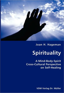 Spirituality- A Mind-Body-Spirit Cross-Cultural Perspective on Self-Healing