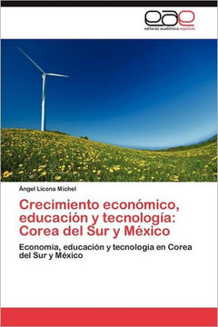 Crecimiento económico, educación y tecnología: Corea del Sur y México