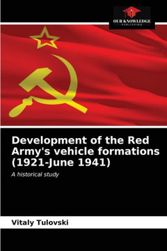 Development of the Red Army's vehicle formations (1921-June 1941)