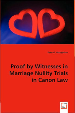 Proof by Witnesses in Marriage Nullity Trials in Canon Law
