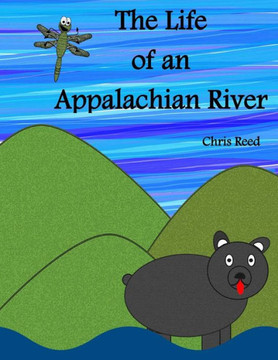 The Life Of An Appalachian River