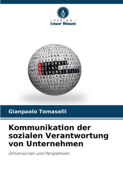 Kommunikation der sozialen Verantwortung von Unternehmen Kommunikation der sozialen Verantwortung von Unternehmen